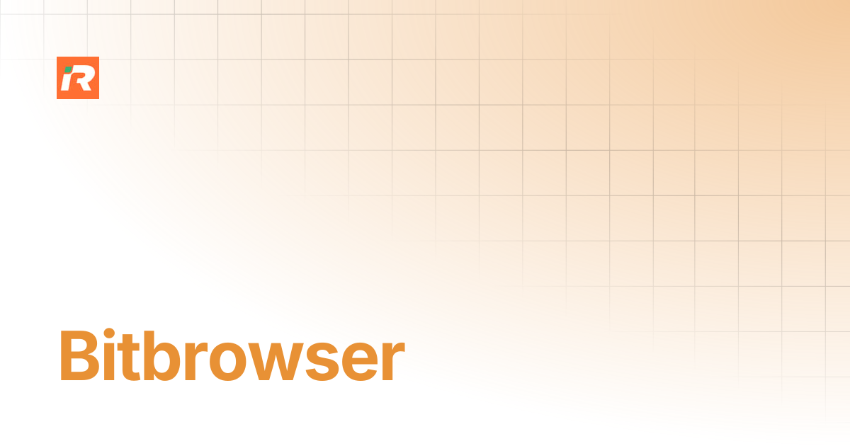 Bitbrowser | 简体中文 | Rapidproxy Documentation
